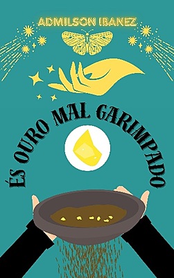 És Ouro Mal Garimpado