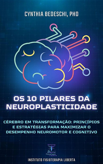Os 10 pilares da Neuroplasticidade