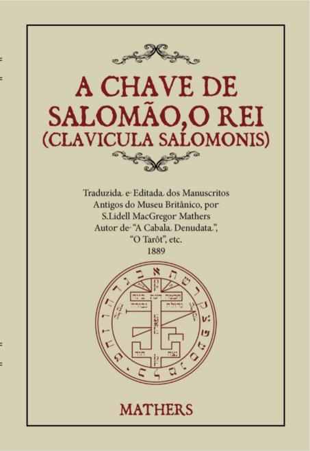 A chave de Salomão, O Rei (Clavicula Salomonis)