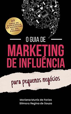 O Guia de Marketing de Influência para Pequenos Negócios
