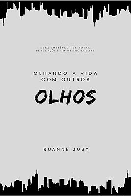 Olhando a vida com outros olhos