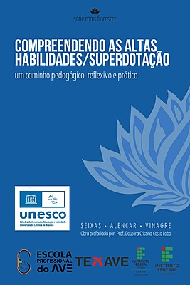 Compreendendo as Altas Habilidades/Superdotação: um caminho pedagógico, reflexivo e prático