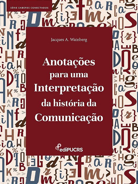 Anotações para uma interpretação da História da Comunicação