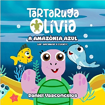 Tartaruga Olívia - A Amazônia Azul: Ler, aprender e coloria