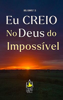 Eu Creio no Deus do Impossível