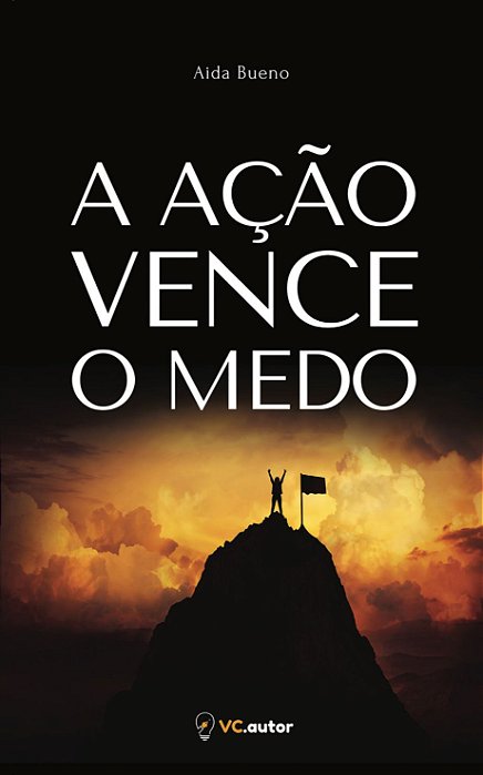 A ação vence o medo