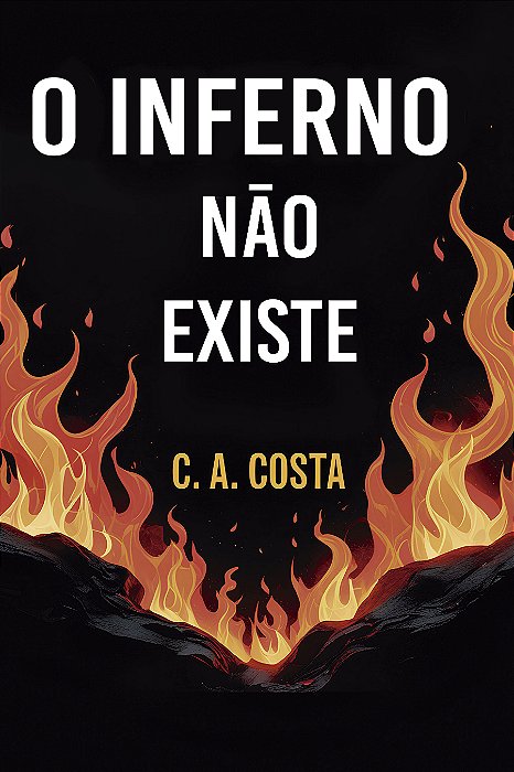 O Inferno Não Existe
