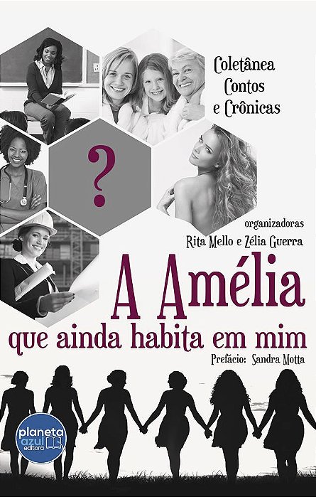A Amélia que Ainda Habita em mim - Coletânea de Contos e crônicas