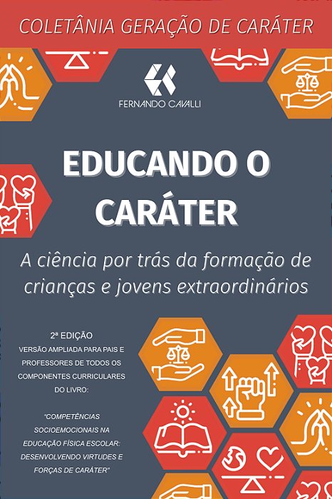 Educando o Caráter: a ciência por trás da formação de crianças e jovens extraordinários