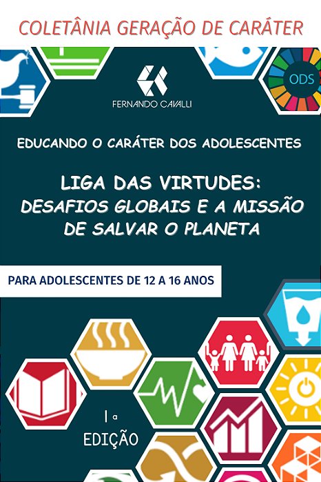 Liga das virtudes: desafios globais e a missão de salvar o planeta