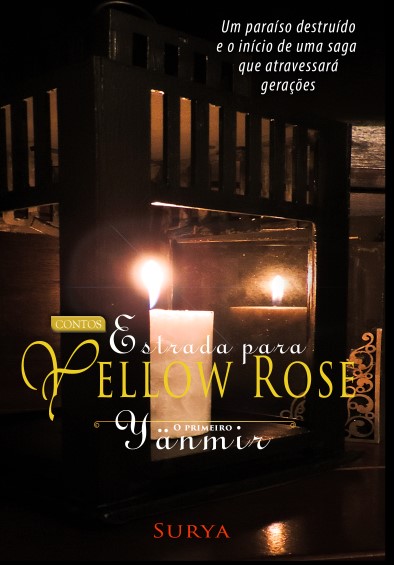 Estrada para Yellow Rose - O Primeiro Yänmir