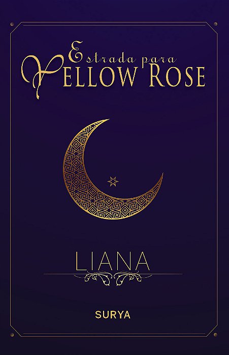 Estrada para Yellow Rose - Liana ed especial