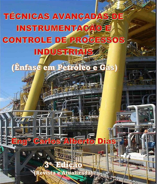 TÉCNICAS AVANÇADAS DE INSTRUMENTAÇÃO E CONTROLE DE PROCESSOS INDUSTRIAIS