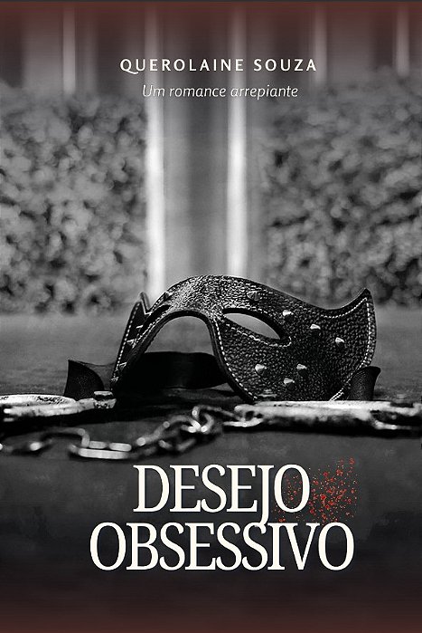 Desejo Obsessivo - Vol I