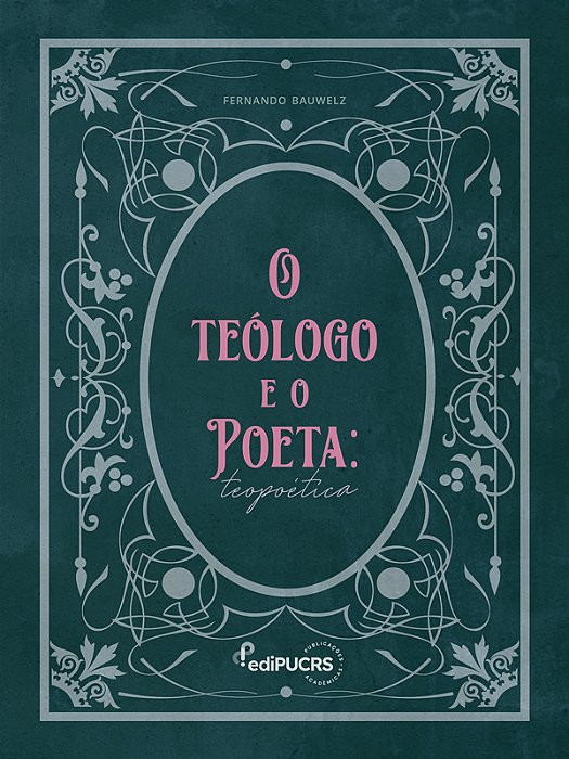 O Teólogo e o Poeta: Teopoética