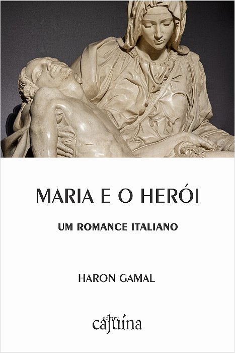 Maria e o herói: um romance italiano