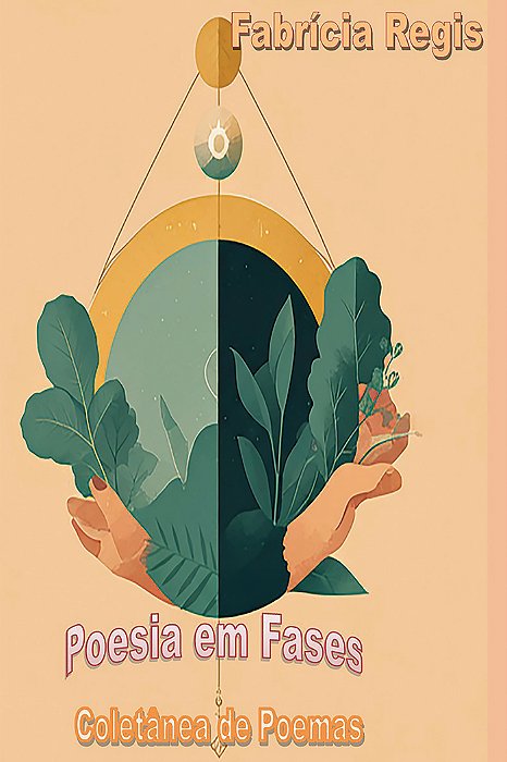 Poesia em Fases - Coletânea de Poemas