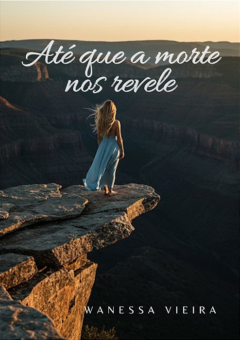 ATÉ QUE A MORTE NOS REVELE