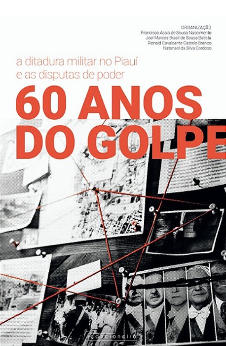 60 anos de golpe: a ditadura militar no Piauí e as disputas de poder