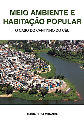 Meio Ambiente e Habitação Popular - O caso do Cantinho do Céu