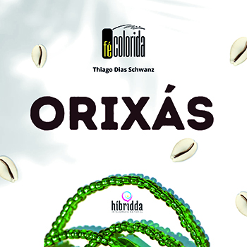 ORIXÁS - FÉ COLORIDA