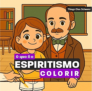 O QUE É O ESPIRITISMO - COLORIR PARA EVOLUIR