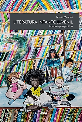 Literatura Infantojuvenil: Leituras e Perspectivas (Volume 1)