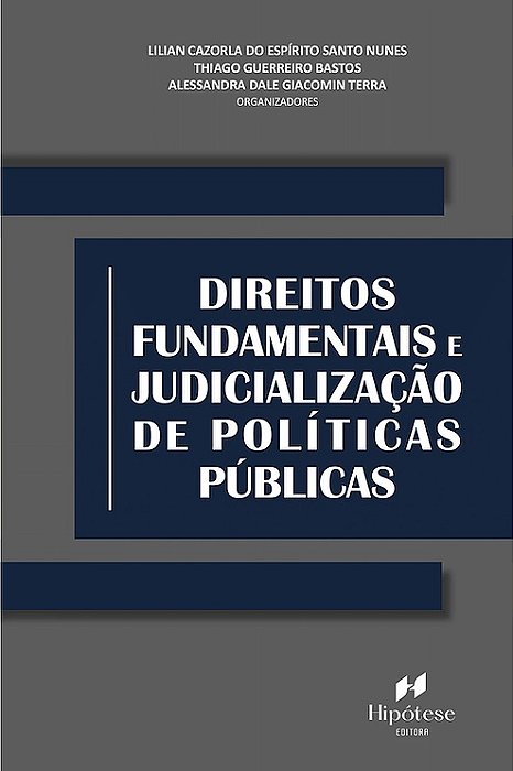 DIREITOS FUNDAMENTAIS E JUDICIALIZAÇÃO DE POLÍTICAS PÚBLICAS