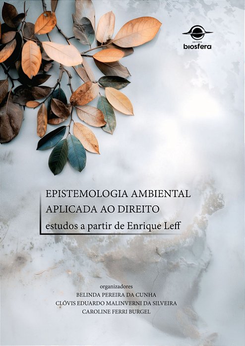 Epistemologia ambiental aplicada ao direito: estudos a partir de Enrique Leff - CAPA DURA