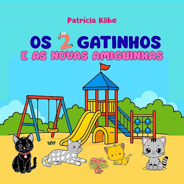 Os 2 gatinhos e as novas amiguinhas