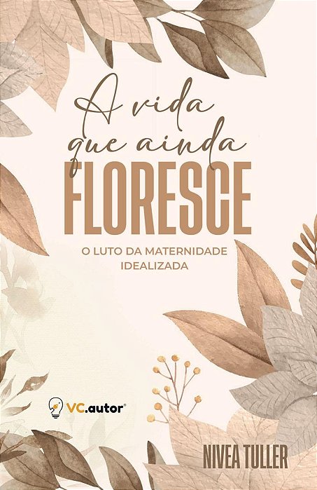 A vida que ainda floresce