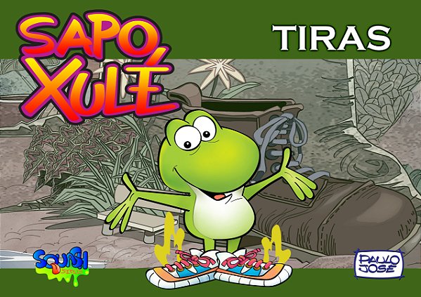 Sapo Xulé: Tiras