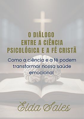 O diálogo entre a ciência psicológica e a fé cristã