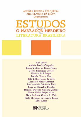 Estudos sobre o narrador herdeiro na literatura brasileira