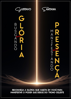Buscando Sua Glória Manifestando Sua Presença