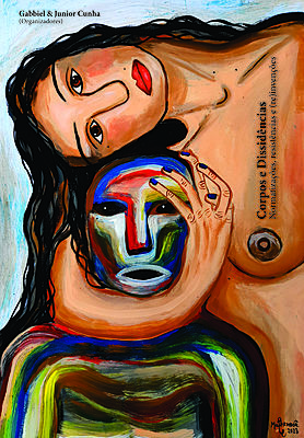 Corpos e Dissidência: normatizações, resistências e (re)invenções