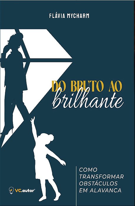 Do bruto ao brilhante