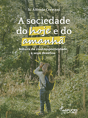 A sociedade de hoje e de amanhã: leitura da contemporaneidade e seus desafios