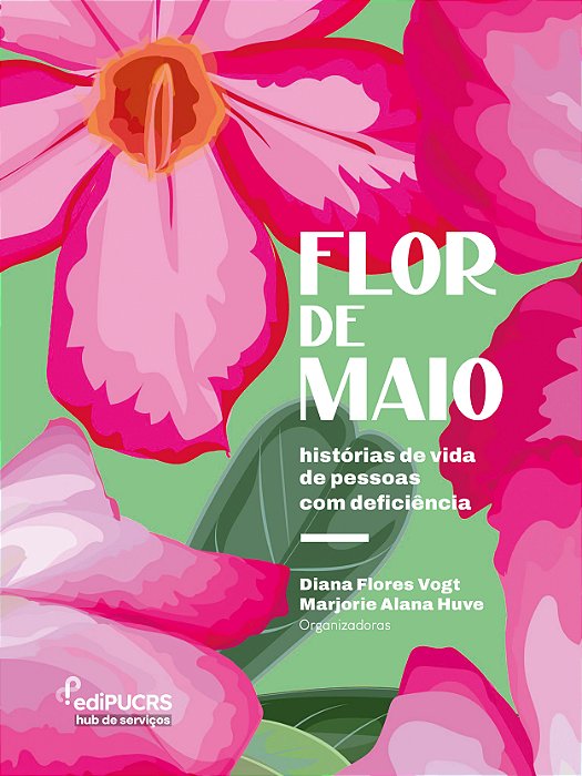 Flor de Maio: Histórias de Vida de Pessoas com Deficiência