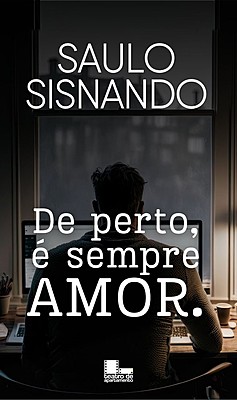 De perto, é sempre amor.