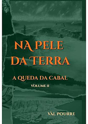 Na Pele da Terra. A Queda da Cabal Volume II