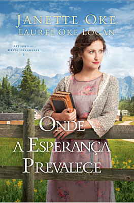 Onde a esperança prevalece: Retorno ao Oeste Canadense 3