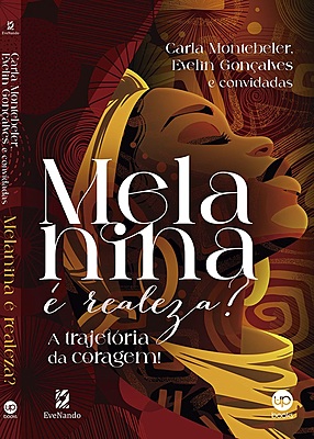 Melanina é realeza? A trajetória da coragem