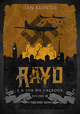Rayd e a lua do caçador - Volume 3 O terceiro reino