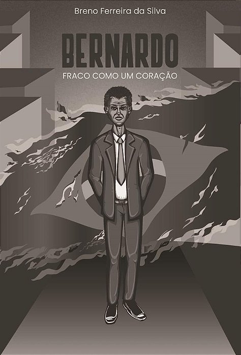 Bernardo | Fraco Como Um Coração