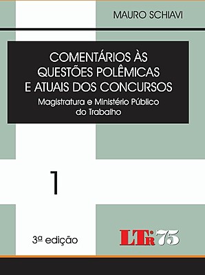COMENTÁRIOS ÀS QUESTÕES POLÊMICAS E ATUAIS DOS CONCURSOS - VOLUME 1