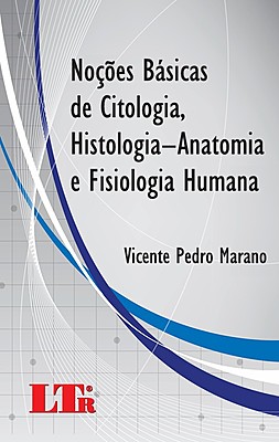 NOÇÕES BÁSICAS DE CITOLOGIA HISTOLOGIA-ANATOMIA E FISIOLOGIA HUMANA