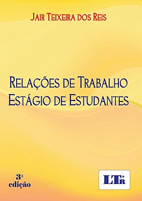 RELAÇÕES DE TRABALHO - ESTÁGIO DE ESTUDANTES