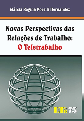 NOVAS PERSPECTIVAS DAS RELAÇÕES DE TRABALHO