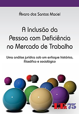 A INCLUSÃO DA PESSOA COM DEFICIÊNCIA NO MERCADO DE TRABALHO